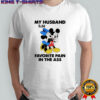 Mickey my husband is my favorite pain in the ass shirt