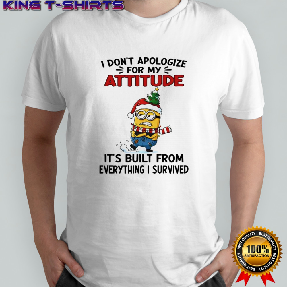 Minion Christmas i don’t apologize for my attitude it’s built from everything i survived shirt