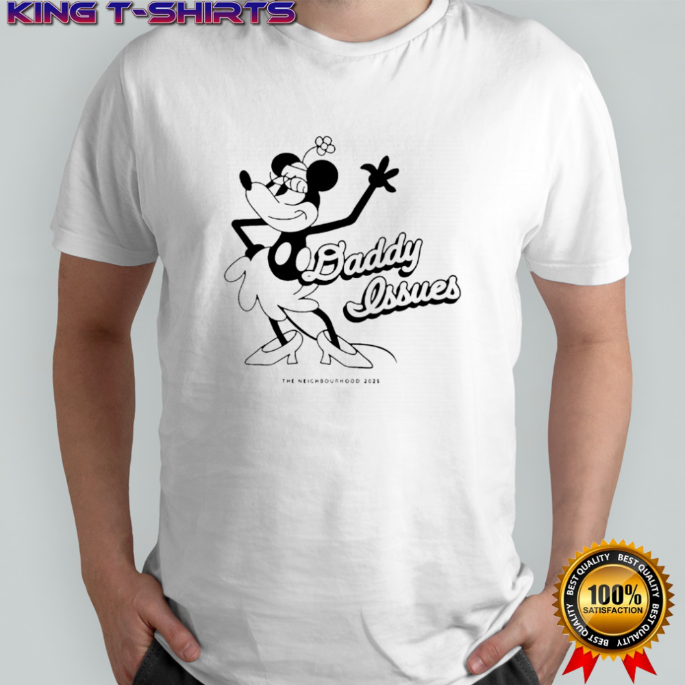 Minnie Daddy Issues The Neighbourhood shirt