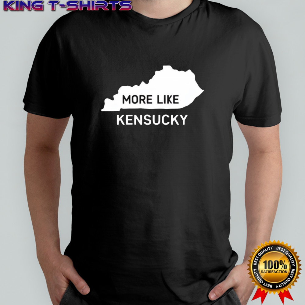 More Like Kensucky Map Shirt