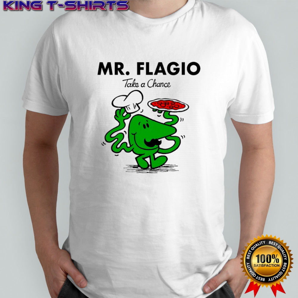 Mr. Flagio Take A Chance T-shirt