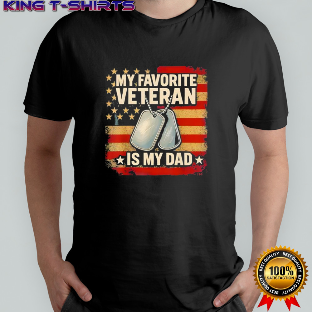 My Favorite Veteran is My Dad Veterans Day shirt