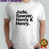Names Jude Sawyer Henry & Henry shirt