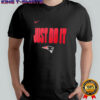 New England Patriots 2025 Just Do It shirt