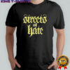 No Pressure streets of hate shirt