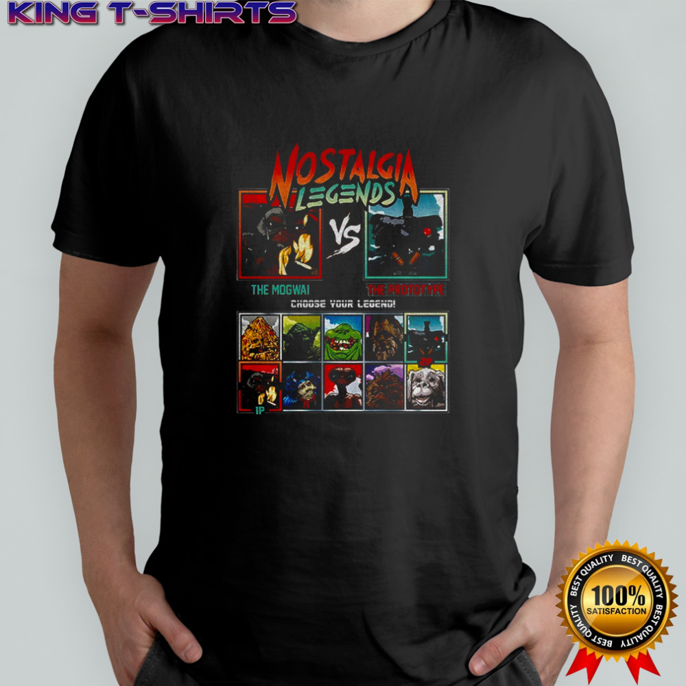 Nostalgia Legends The Mogwai vs The prototype choose your legend shirt