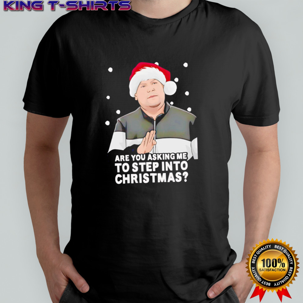 Official Are You Asking Me To Step Into Christmas Gavin and Stacey shirt