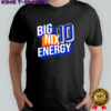Official Big Nix Energy 10 shirt