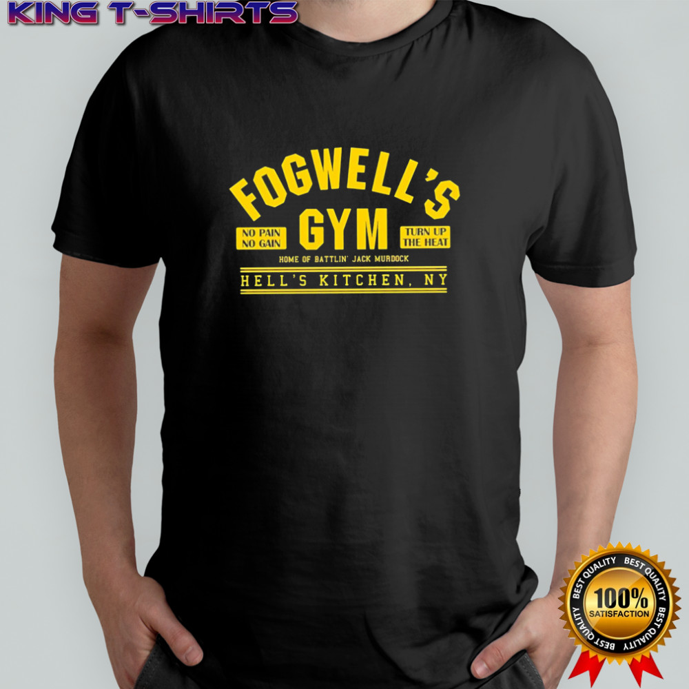Official Fogwell’s Gym No Pain No Gain Turn Up The Heat shirt