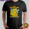 Official Sorry No Solicitors My Cat Hates Capitalism Nope shirt
