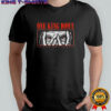 One King Down This Is My Therapy Eyes T-shirt