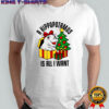 Original A hippopotamus is all I want Christmas shirt