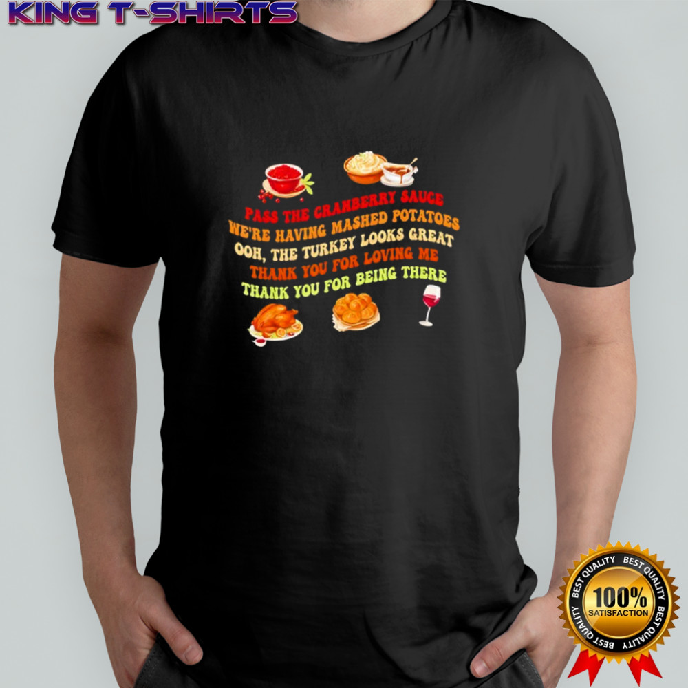 Pass The Cranberry Sauce Mashed Potatoes shirt