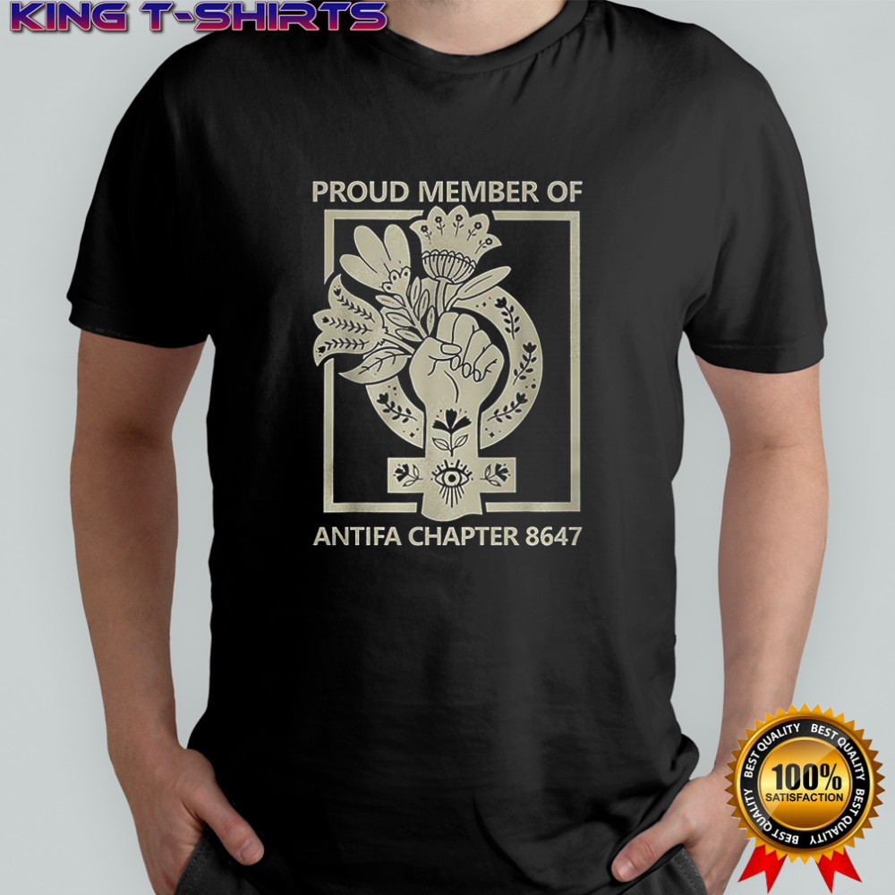Proud member of antifa chapter 8647 T-shirt