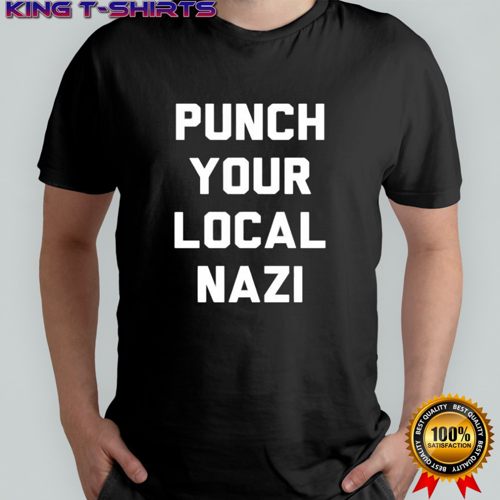 Punch Your Local Nazi graphic shirt