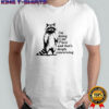 Raccoon I’m doing my best and that’s deeply concerning shirt