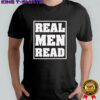 Real Men Rea Books shirt