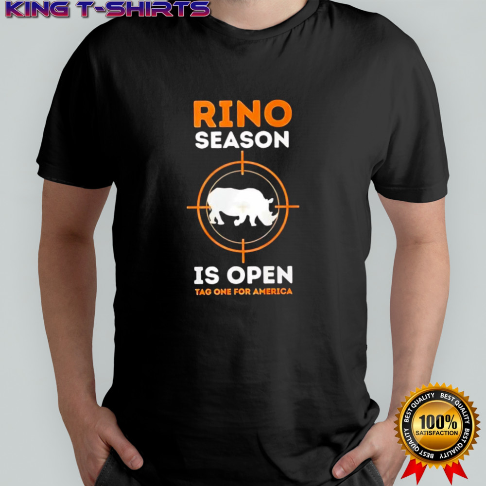 Rino Season Is Open Tag One For America graphic shirt