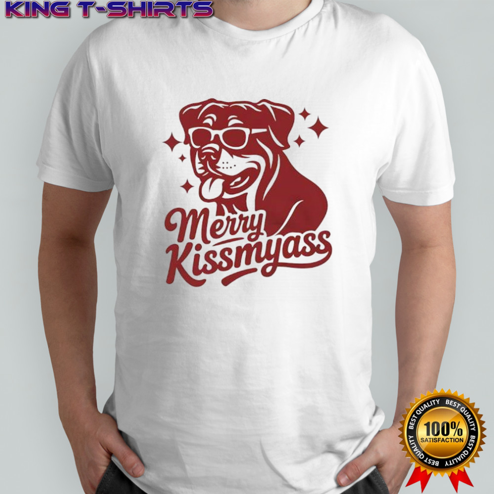 Rottweiler dog Merry Kissmyass shirt
