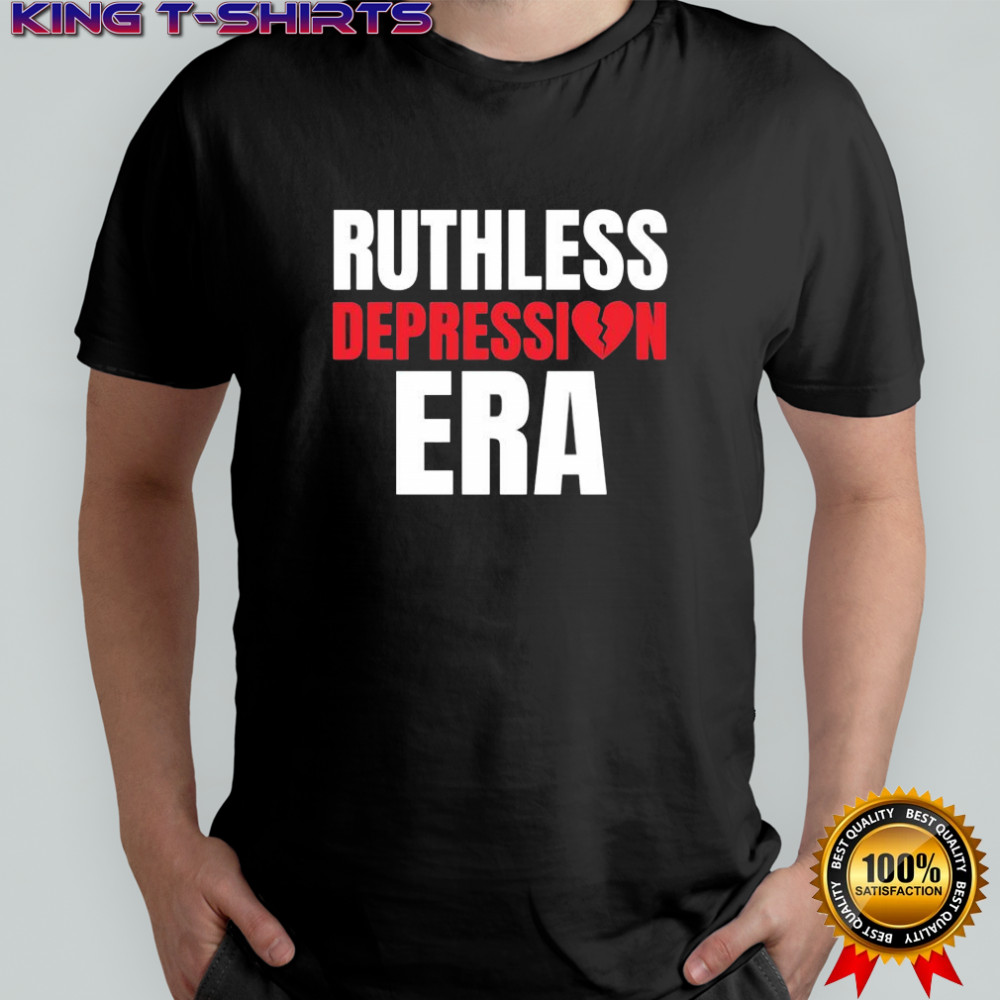Ruthless Depression ERA broken heart shirt