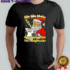 Santa Claus Epstein List Way Worse Than The Naughty List shirt