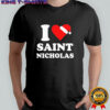Santa Claus I Love Saint Nicholas Holiday Xmas Christmas T-shirt