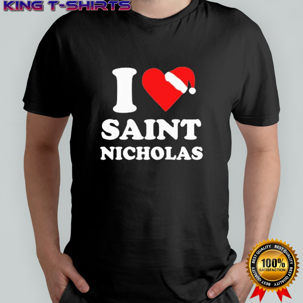 Santa Claus I Love Saint Nicholas Holiday Xmas Christmas T-shirt