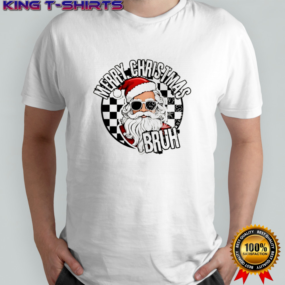 Santa Claus Merry Christmas Bruh Xmas shirt