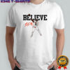Shedeur Sanders Believe Cleveland Browns NFL Football 2025 signature shirt