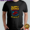 Sloppy Steaks at Truffoni’s let’s slop ’em up shirt