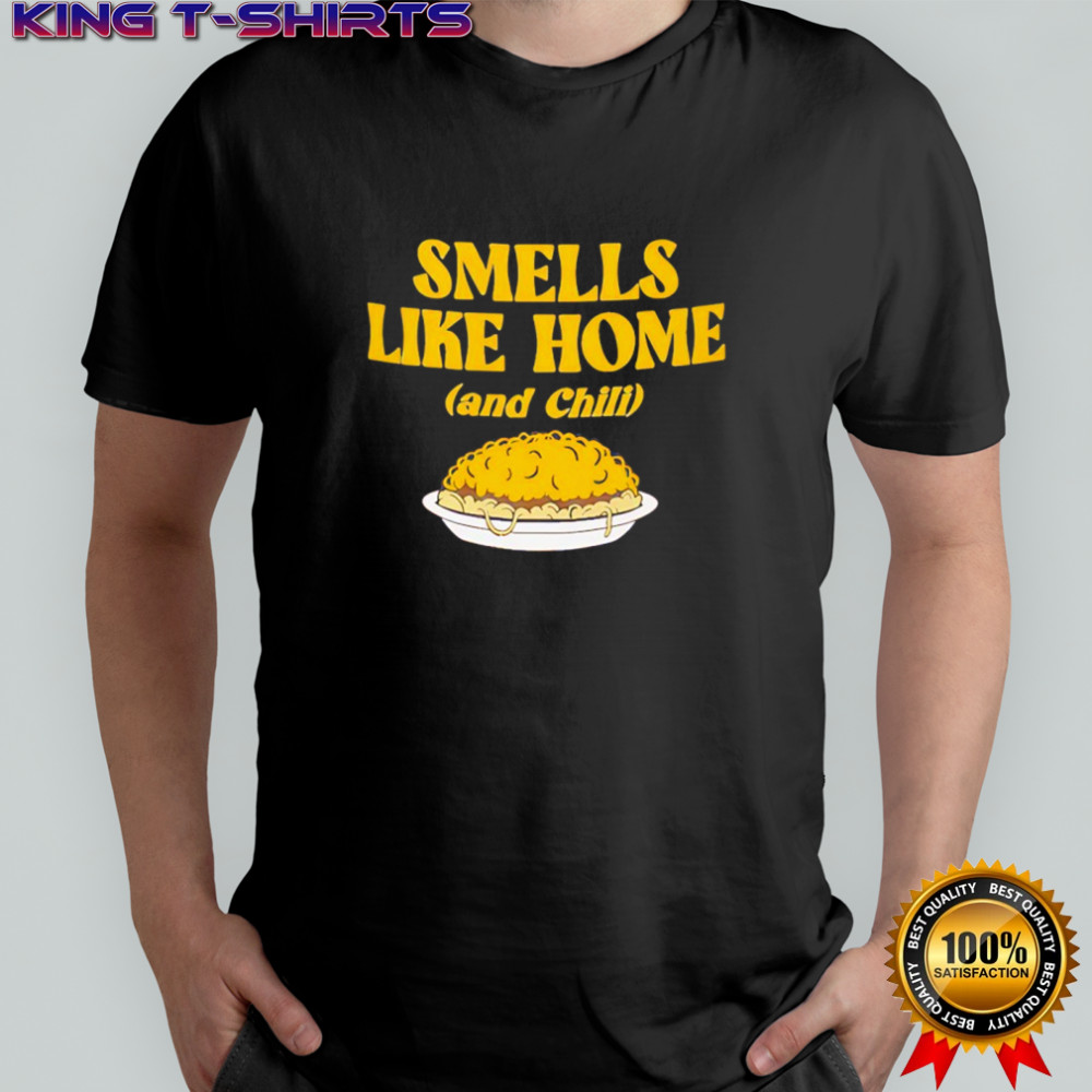 Smells like home and Chili shirt