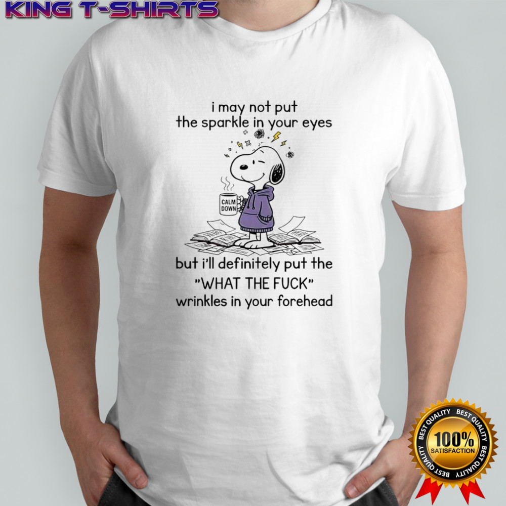 Snoopy i may not put the sparkle in your eyes shirt