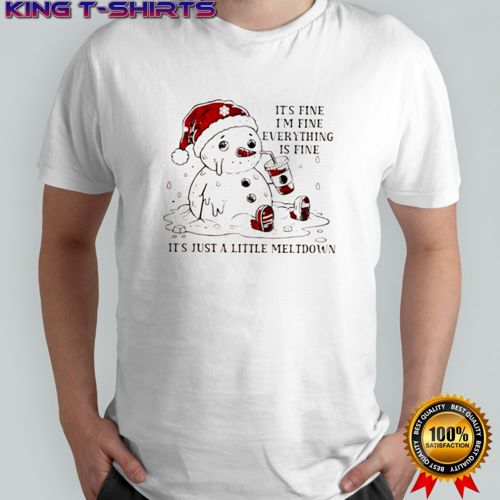 Snowman Xmas Santa hat it’s fine i’m fine everything is fine it’s just a little meltdown shirt