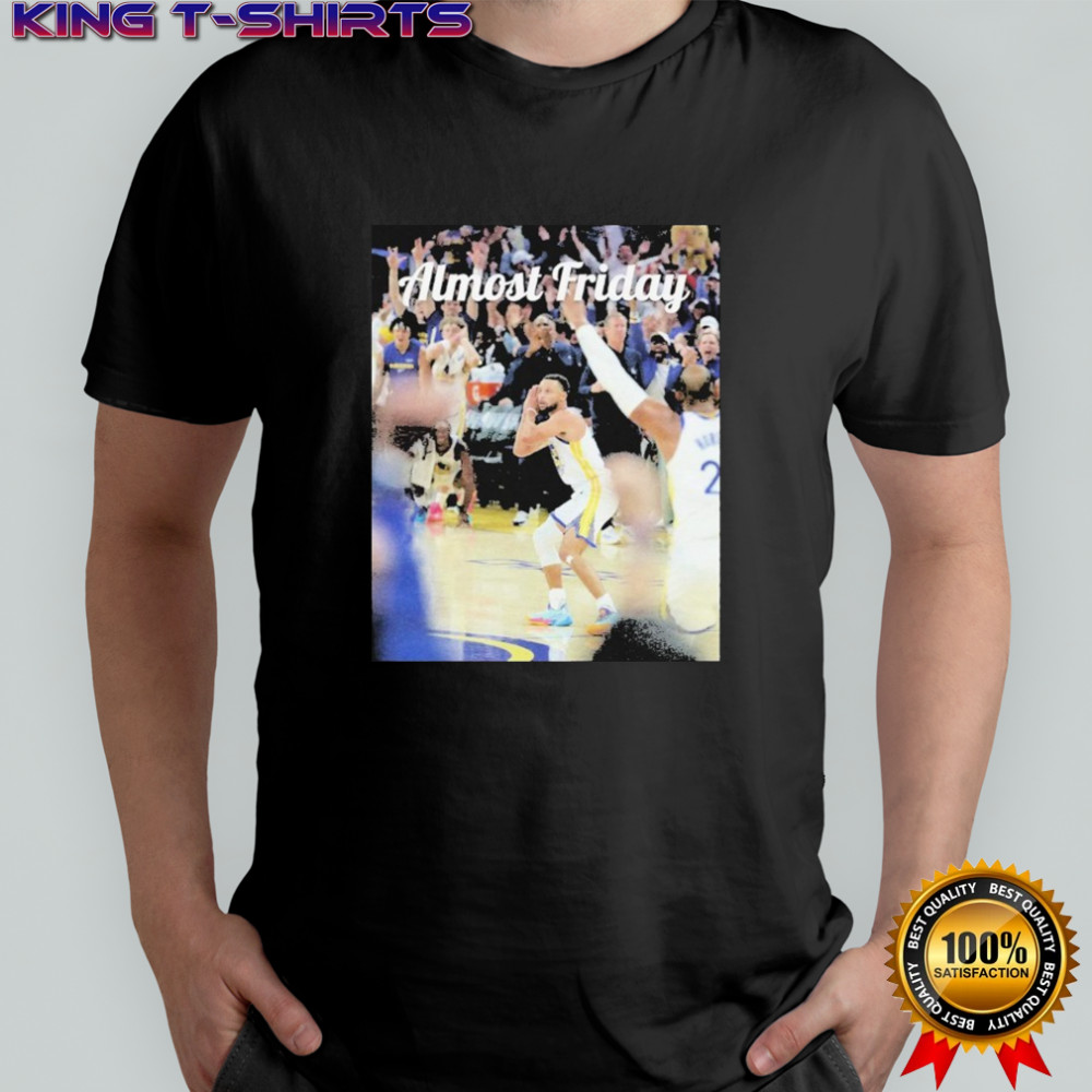 Stephen Curry Almost Friday Night Night T-shirt