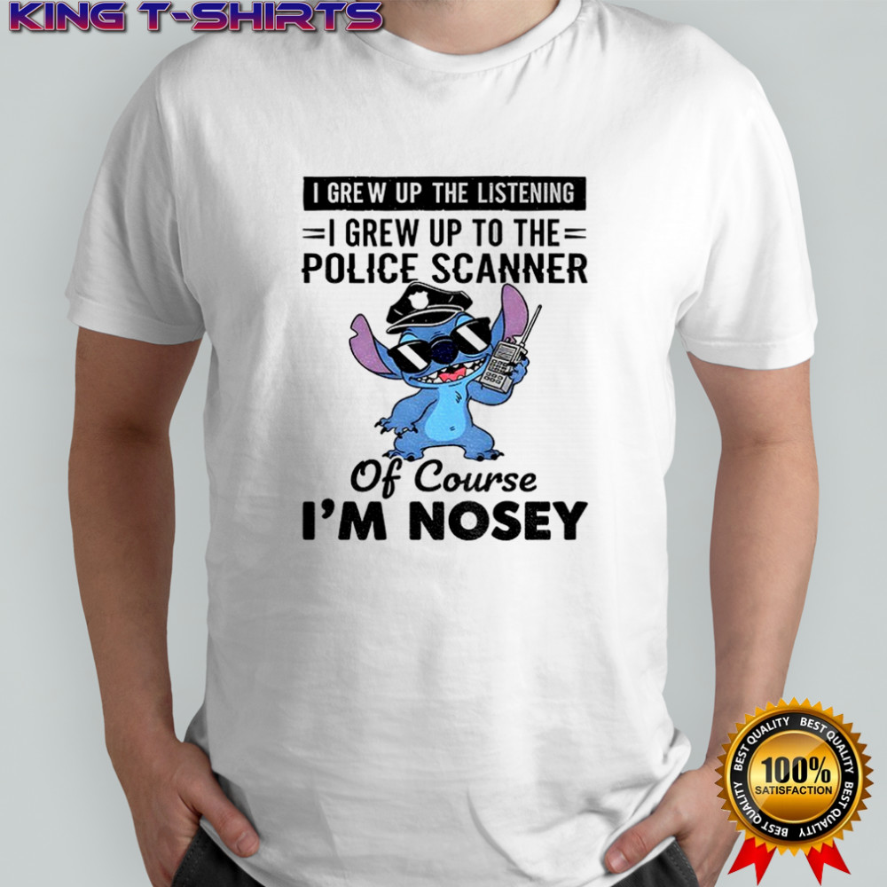 Stitch I grew up the listening I grew up to the police scanner of course I’m nosey Christmas shirt
