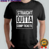 Straight Outta Comp Tickets logo retro shirt