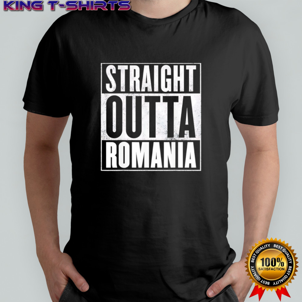 Straight outta romania shirt