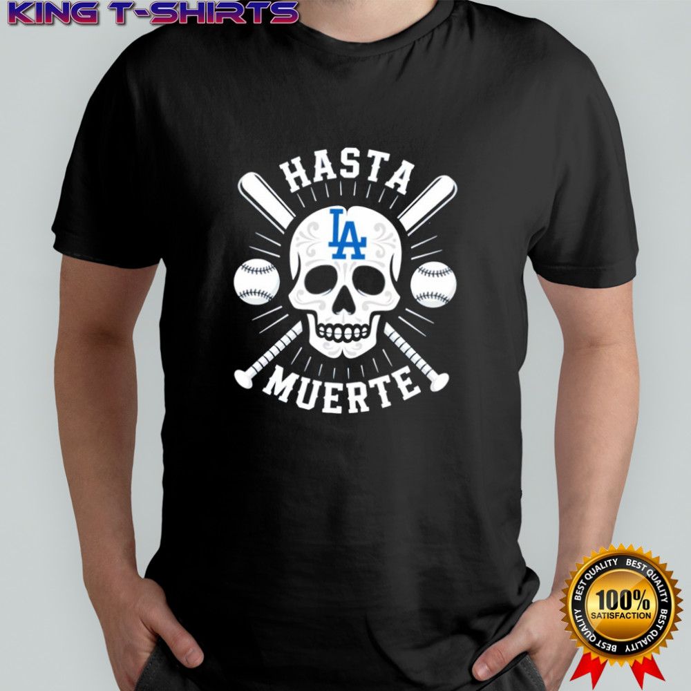 Sugar skull hasta muerte Los Angeles Dodgers shirt