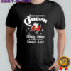Tampa Bay Buccaneers Queen Classy Sassy And A Bit Smart Assy NFL shirt