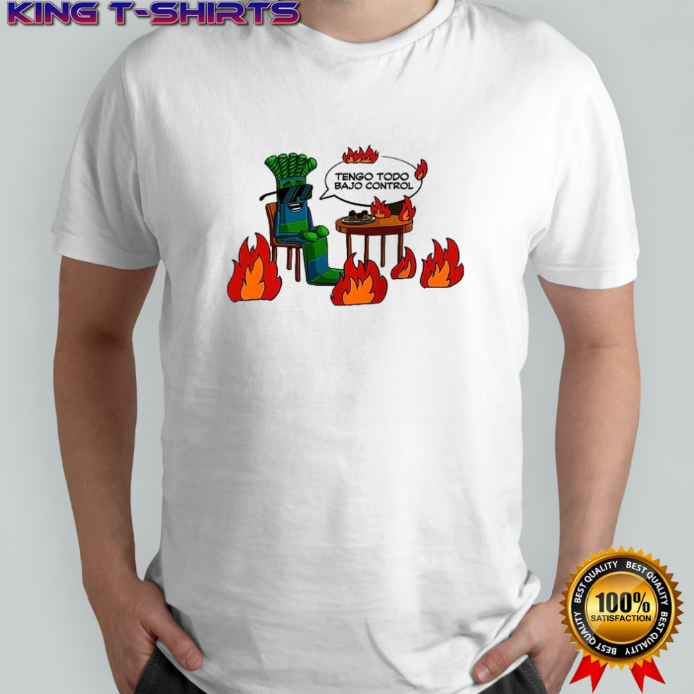 Tengo todo bajo control shirt