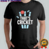 That’s Cricket logo shirt