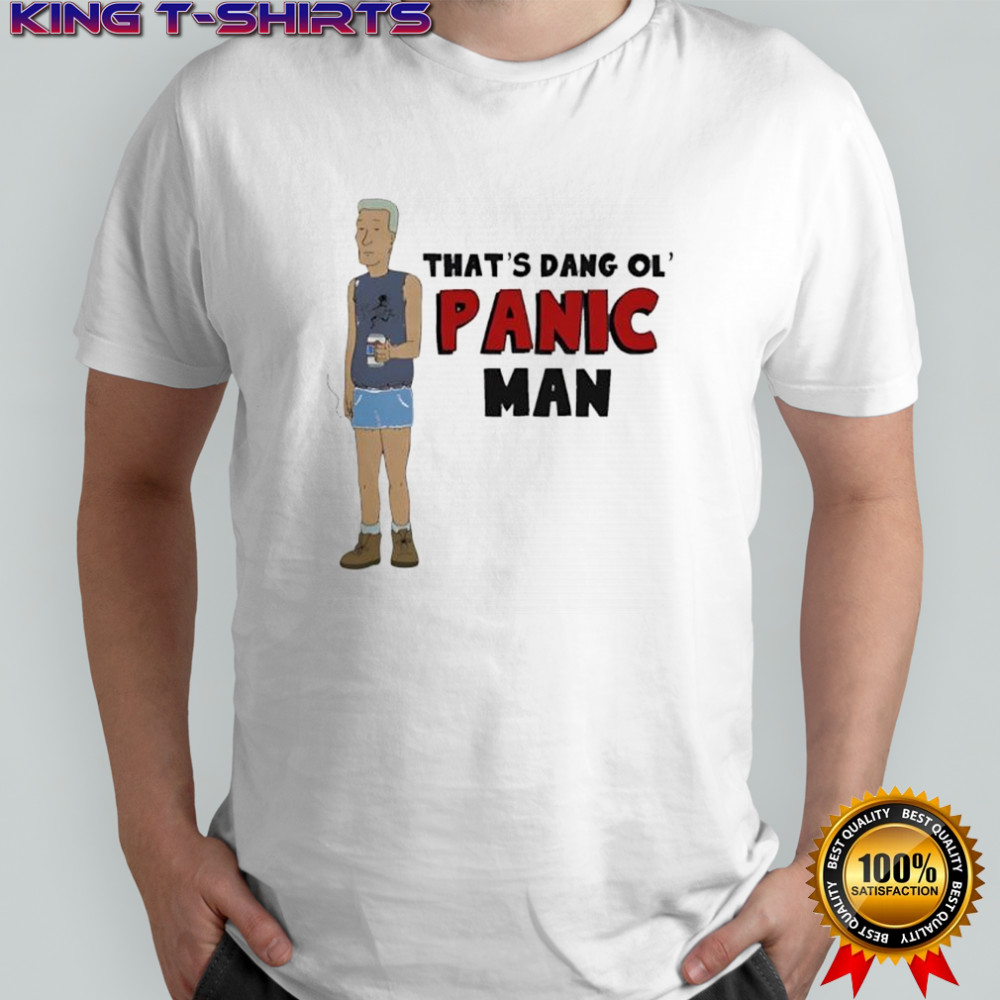 That’s Dang Ol’ Panic Man shirt