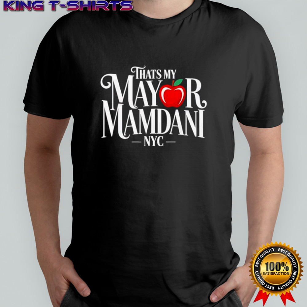 That’s My Mayor Mamdani New York City Winner shirt