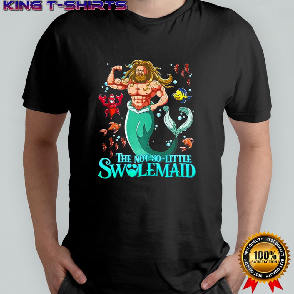 The Not-So-Little Swolemaid mermaid parody shirt