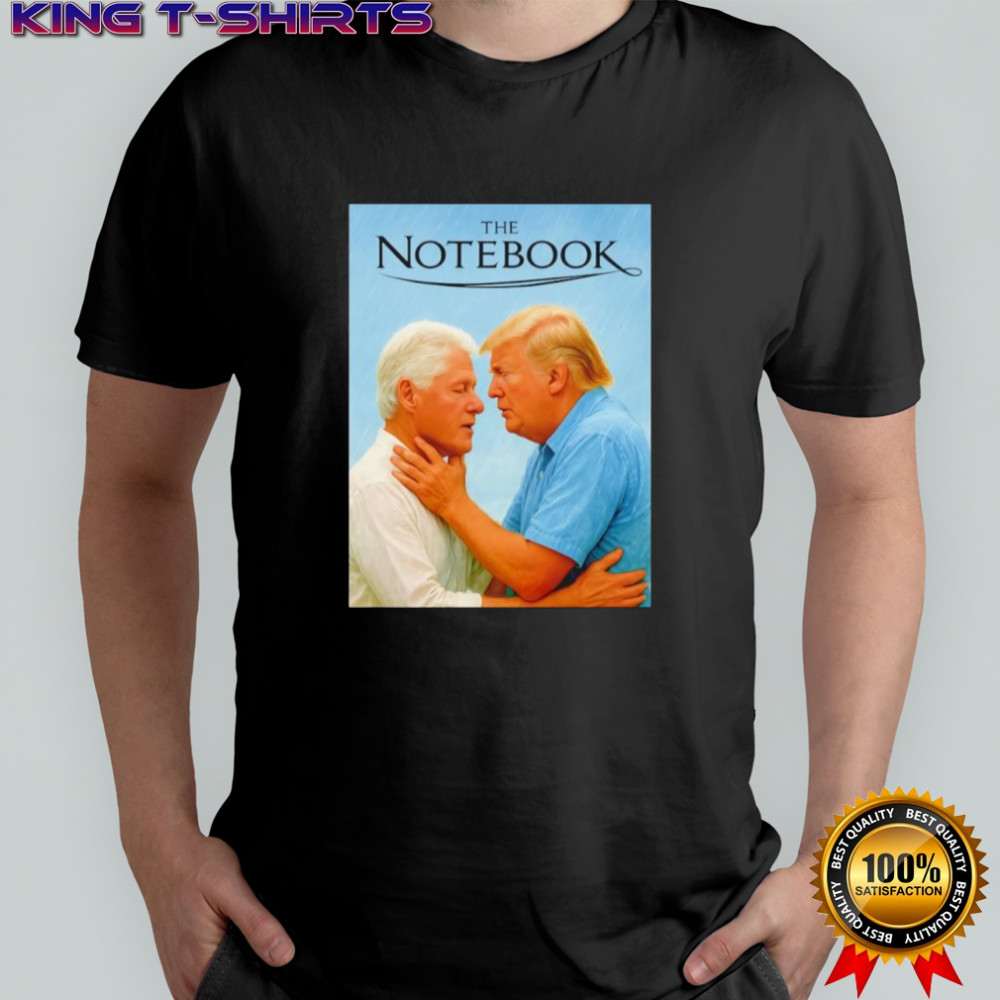 The Notebook Donald Trump and Steve Bannon shirt