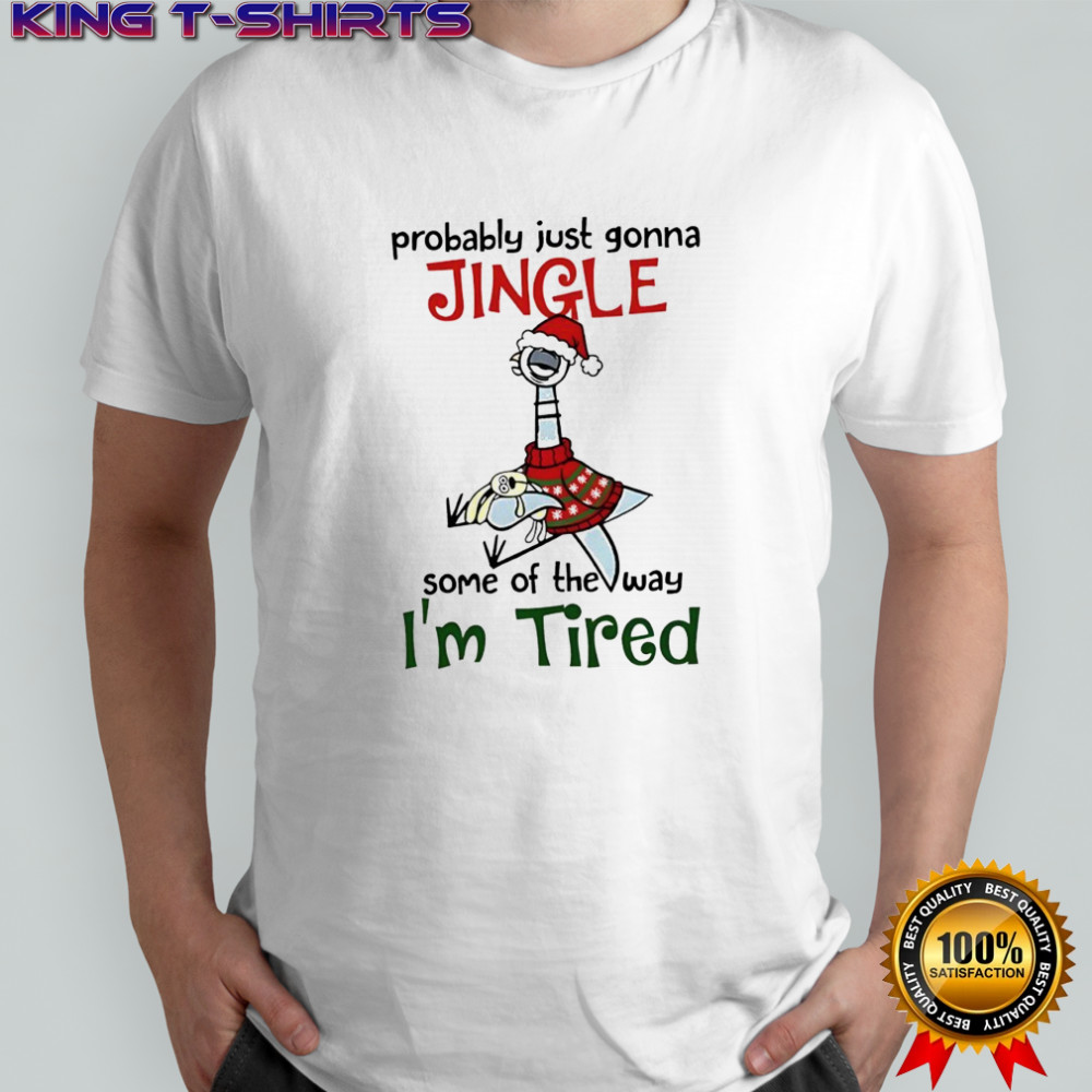 The Pigeon Christmas Probably just gonna jingle some of the way i’m tired shirt