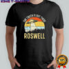 The truth is out there roswell UFO vintage shirt