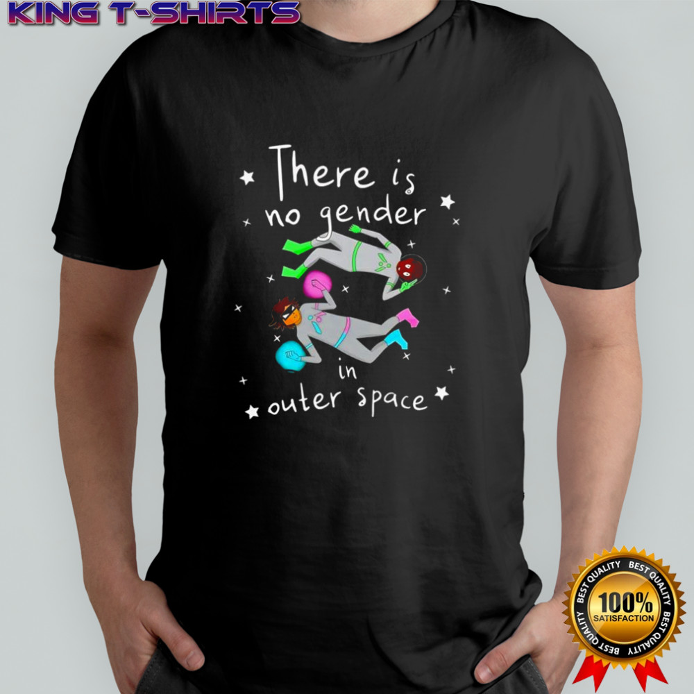 There Is No Gender In Outer Space Nico Hornyak shirt