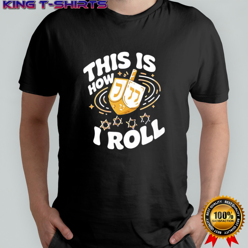 This is How I Roll Jewish Humor shirt