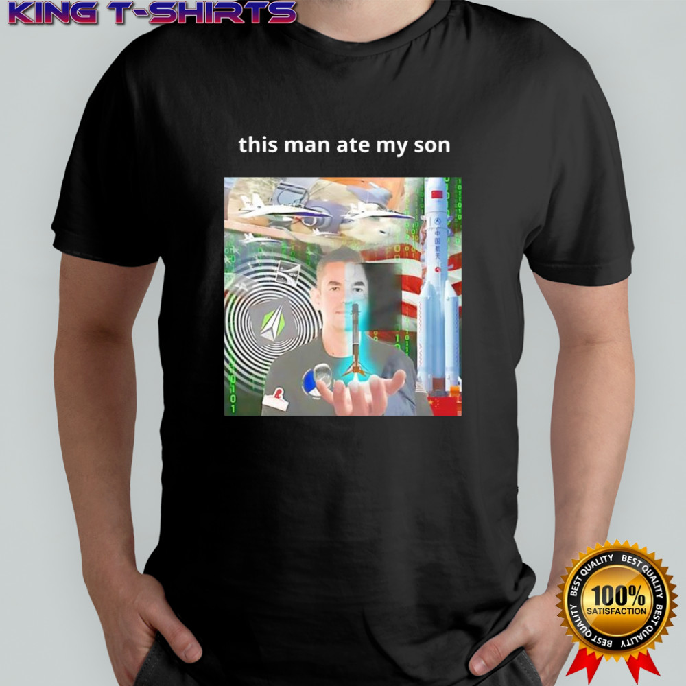 This man ate my son graphic shirt